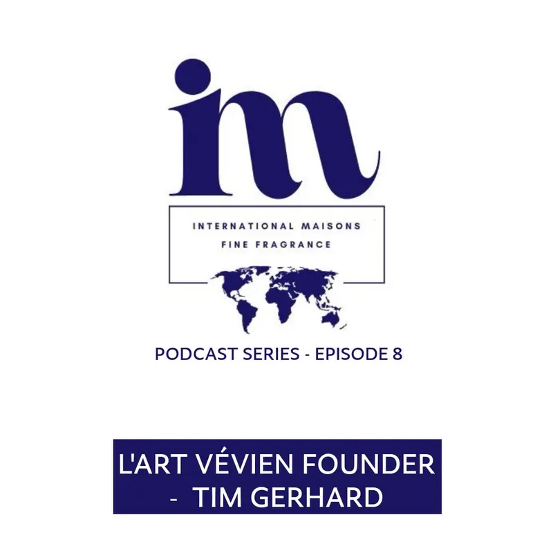 第8集：L'Art Vévien创始人Tim Gerhard。