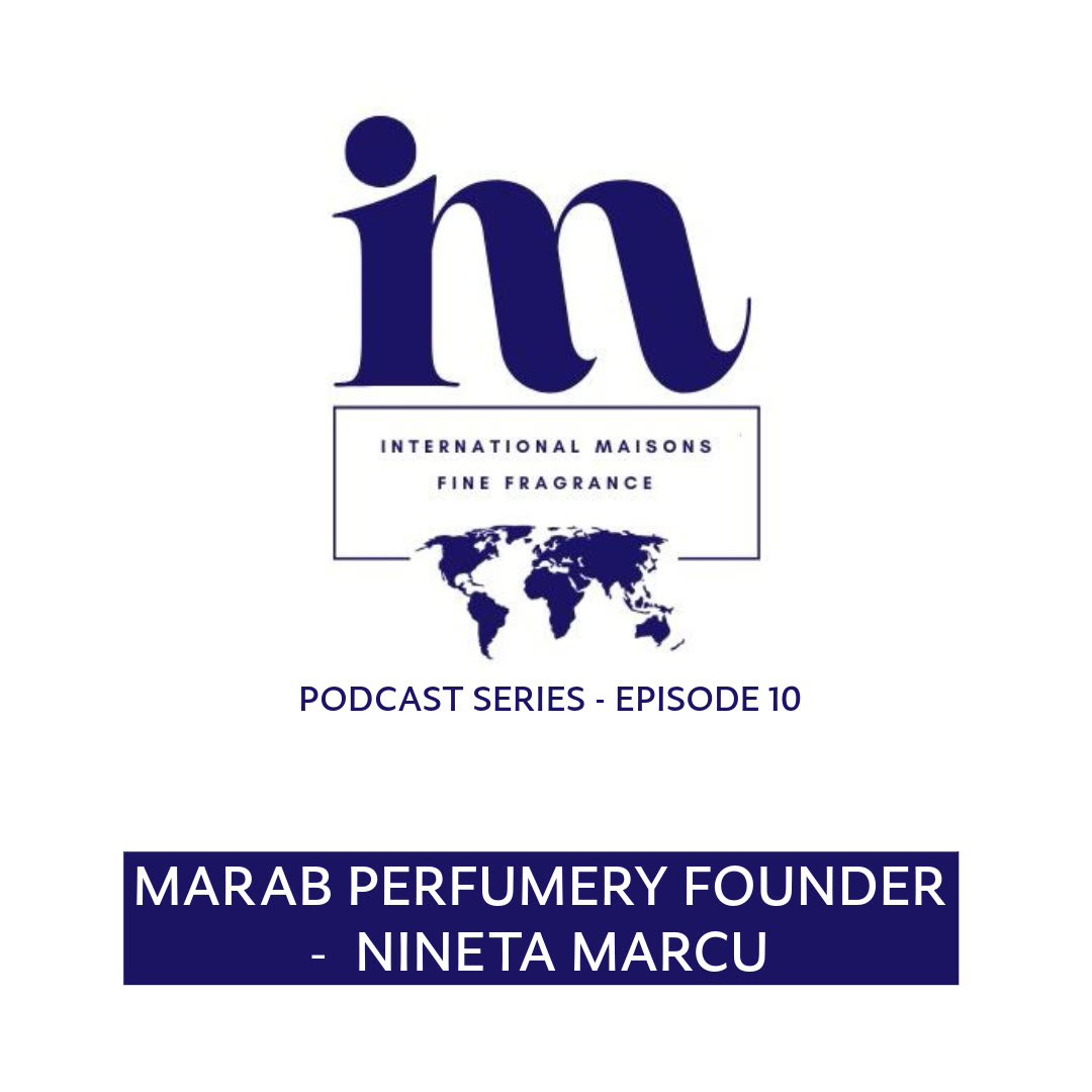 Episode 10: Marab Perfumery founder Nineta Marcu.